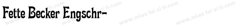 Fette Becker Engschr字体转换
